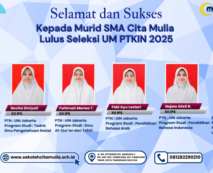 Selamat dan Sukses untuk Murid SMA Cita Mulia yang Lulus UM-PTKIN 2025!